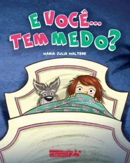 E Você… Tem Medo?