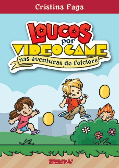 Capa do livro Loucos Por Video Game: Nas Aventuras do Folclore